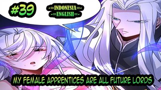 My Female Apprentices Are All Future Lords ch 39 [Indonesia - English]