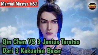 Martial Master 662 ‼️Qin Chen VS 3 Jenius Teratas Dari 3 Kekuatan Besar