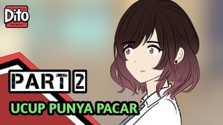 Ucup punya pacar part 2 | Dito animasi