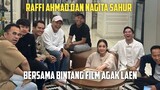 RAFFI AHMAD DAN NAGITA SAHUR BERSAMA BINTANG FILM AGAK LAEN