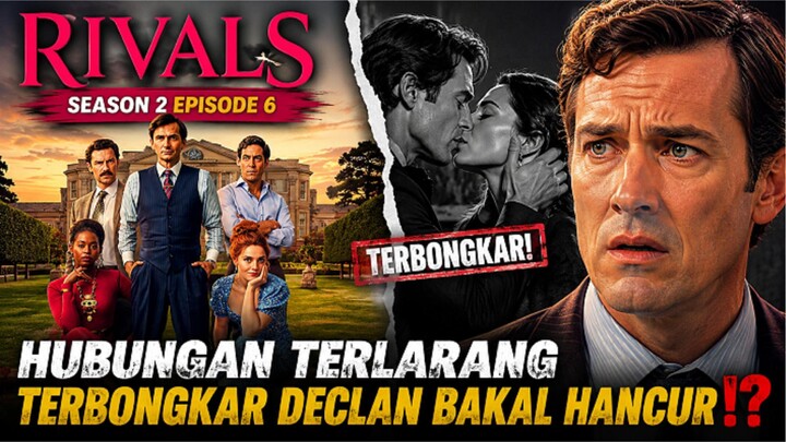 🎬RIVALS (2026) SEASON 2 EPISODE 6 BAHASA INDONESIA⁉️
