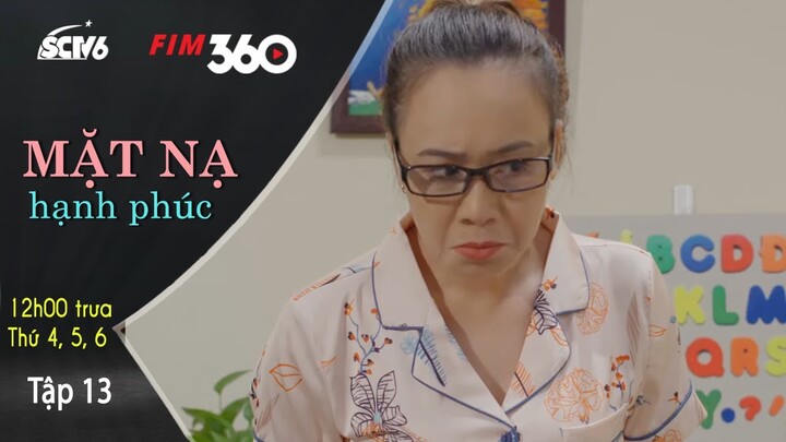 Xem Mà Phát Tức Trước Osin Thuận Ngày Càng Quá Đáng | Mặt Nạ Hạnh Phúc - Tập 13| SCTV6/FIM360