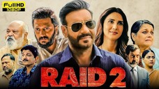 RAID 2 | BOLLYWOOD NEW MOVIE IN HINDI | Ajay Devgn | Riteish Deshmukh | Vaani Kapoor | FULL HD |