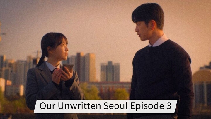 Our Unwritten Seoul Episode 3 Sub Indo HD (2025)