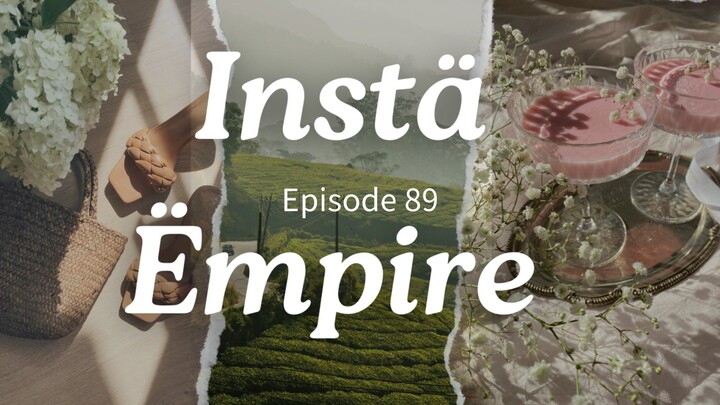 Instä Ëmpire Episode 89