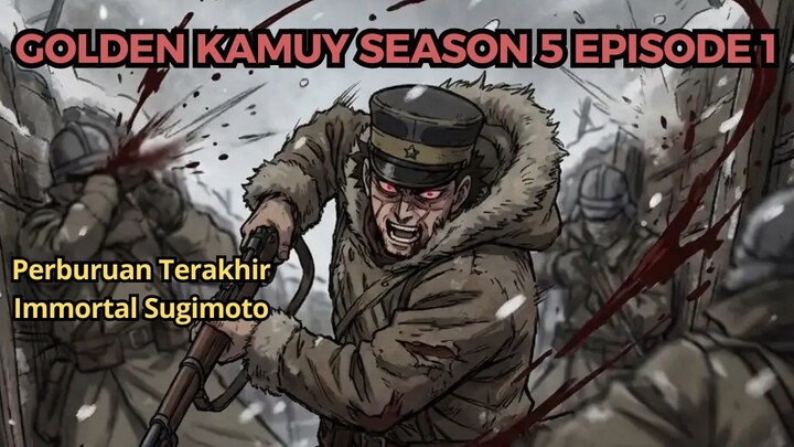 Golden Kamuy Season 5 Episode 1: Perburuan Terakhir Immortal Sugimoto