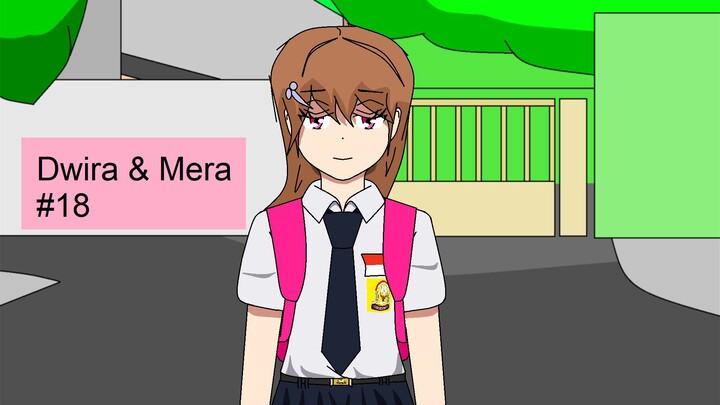 Dwira & Mera - Arc Mera (Animasi Drama) Final