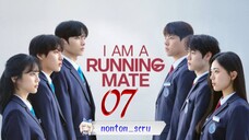 I Am a Running Mate (2025) eps. 07 // Sub Indo