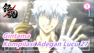 [Gintama] Kompilasi Adegan Lucu (Bag 27)_1