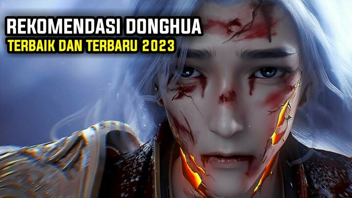 10 DONGHUA TERBAIK DAN TERBARU DI TAHUN 2023