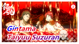 [Gintama] Courtesan of a Nation Arc, Taiyuu Suzuran--- Unsetting Moon_2
