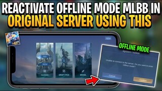 How to Reactivate Mobile Legends OFFLINE MODE In ORIGINAL SERVER || Best Method