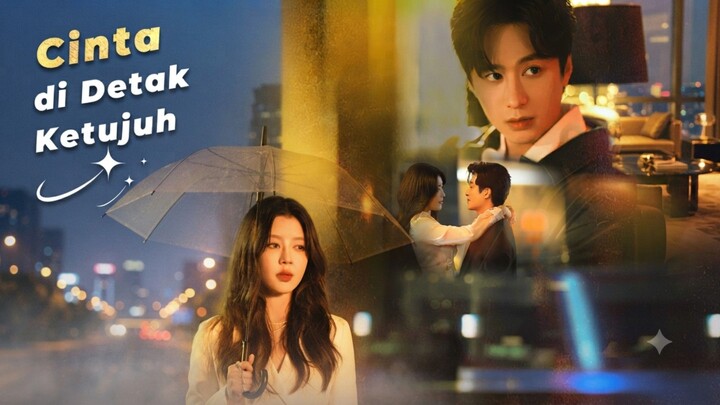 Wang Hao Zhen & Ma Xin Yu - The Seventh Heartbeat, Cinta di Detak Ketujuh (MELO)