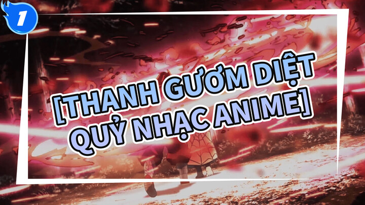 [Thanh Gươm DIệt Quỷ Nhạc Anime] Một Ngôi nhà -"Home"- đưa bạn quay lại với Đội DIệt Quỷ_1