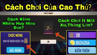 [Garena Free Fire]/Cách Kiếm Nhiều Huy Hiệu Đạn,Chia Sẻ Cách Chơi Của Cao Thủ Săn TVC Miễn Phí