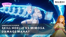 NOELLE VS MIMOSA DAMAGE MANA?! BLACK CLOVER M