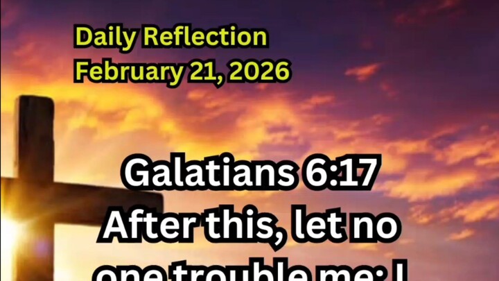 Daily Reflection February 21, 2026 #faith #bible #reflection