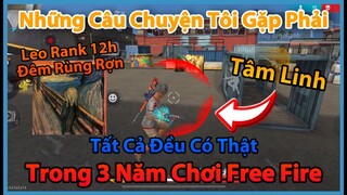 (Free Fire) Câu Chuyện Chính Tôi Gặp Phải Trong 3 Năm - Sợ Rùng Rợn Mình Là Có Thật | Huy Gaming