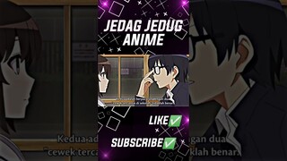 Jedag Jedug Anime🍀 || Ketika Lu Ketahuan Jalan Dengan Cewek Lain...🤭 #shorts
