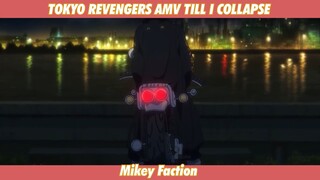 TOKYO REVENGERS AMV TILL I COLLAPSE