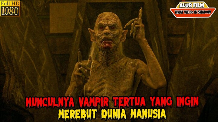 BEGINI KISAH VAMPIR TERTUA YANG BERAMBISI MENGUASAI DUNIA MANUSIA - ALUR FILM