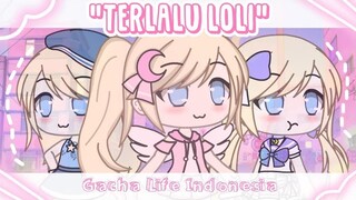 °♡˖Terlalu Loli?!♡˖° | Gacha Life Indonesia 🇮🇩💕