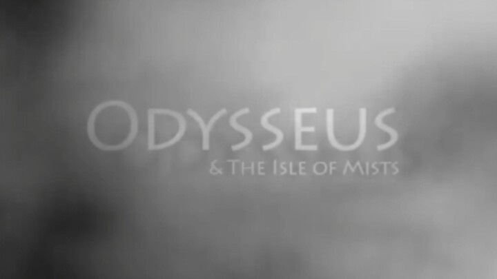 Odysseus - The Isle of the Mist | Movie
