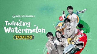 EP. 01: TWINKLING WATERMELON | [Tagalog Dubbed – 2023]