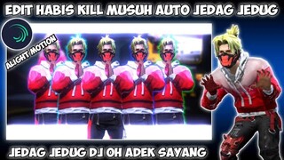 CARA EDIT VIDEO FF KILL MUSUH AUTO JEDAG JEDUG DI ALIGHT MOTION