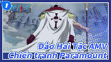 [Đảo Hải Tặc AMV] Chiến tranh Paramount_1