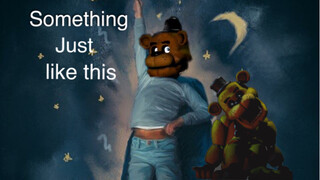 【FNAF】 Một cái gì đó giống như bản cắt hỗn hợp này (Hơi xé)