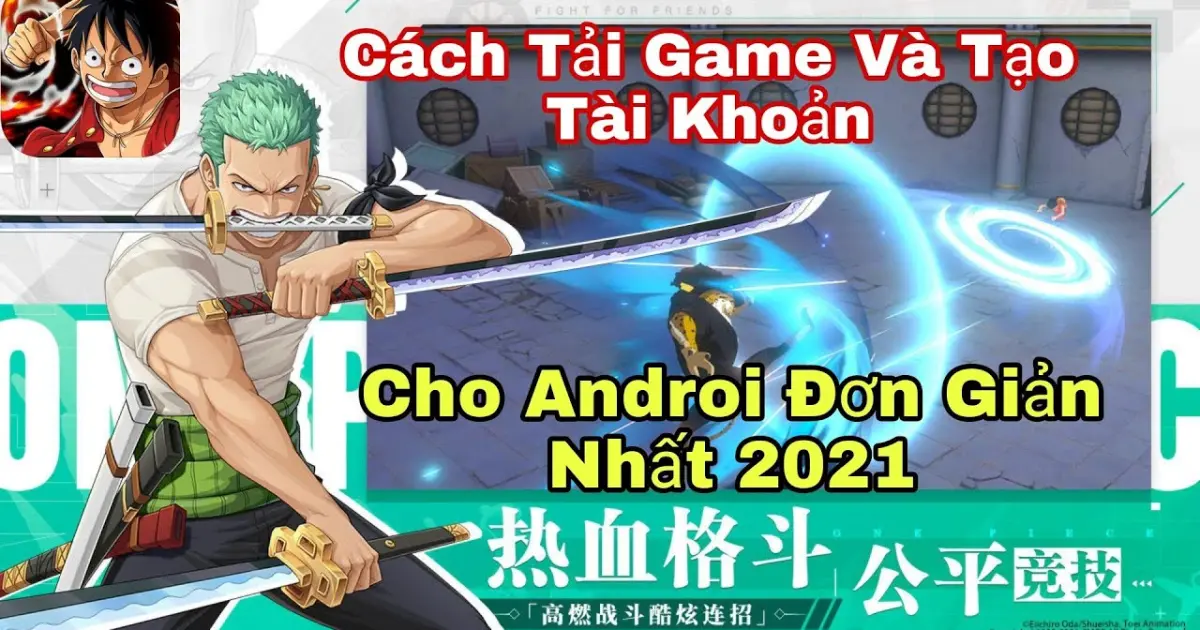 Hướng Dẫn Cách Tải Và Tạo Tài Khoản Game One Piece Fighting Path Cho Androi Mới Nhất 2021 - Bilibili