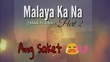 Malaya Ka Na (Part 2) - J-black Ft. Blessy | Lyrics Video ( Pinapalaya Na Kita )