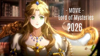 Movie PV 2026 | Lord of Mysteries | 诡秘之主(Gui Mi Zhi Zhu) Season 2, 30+episodes 2027