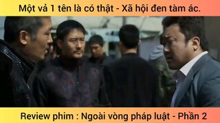 Review phim : Ngoài vòng pháp luật - Phần 2