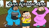 AA Kasian AA - Animasi Biasa