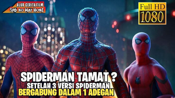 Perjalanan SPIDERMAN berakhir ‼️Alur Cerita Film Spider-Man No Way Home