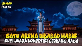 SUYI JUARA KOMPETISI GERBANG NAGA - ALUR CERITA DONGHUA JIANDAO PART 13