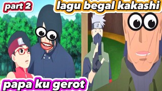 parody boruto (sasuke Gerot & kakashi lagu begal) PART 2