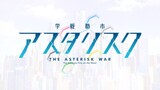 Gakusen Toshi Asterisk S1 Episode 1 - English Dub