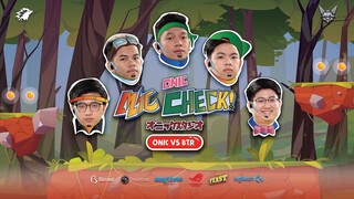 CHECK N MIC CHECK!!! - THE ULTIMATE MIC CHECK ONIC VS BTR MPL S7 WEEK 7
