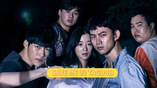 Save Me Ep03 Tagalog Dubbed
