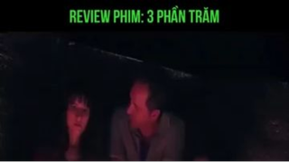 3 Phần Trăm Của Mọi Vật #ReviewphimMy
