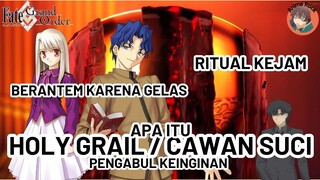 Gelas Kok Direbutin? Bahas Holy Grail || Fate Series