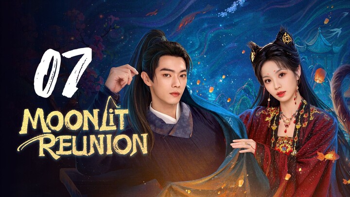 EP. 7 | 𝙈𝙊𝙊𝙉𝙇𝙄𝙏 𝙍𝙀𝙐𝙉𝙄𝙊𝙉 | TAGALOG DUB