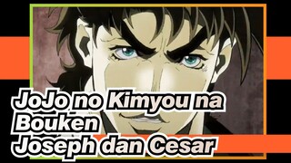 JoJo no Kimyou na Bouken | [Cinta Anak Laki-laki] Petualangan Luar Biasa Joseph dan Cesar