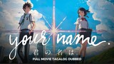 Your Name Full Movie Tagalog Dubbed | Movie Special Present