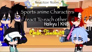 Sports Anime Characters react to each other (Part 2/3 | Haikyu | KNB | Sad-ish)