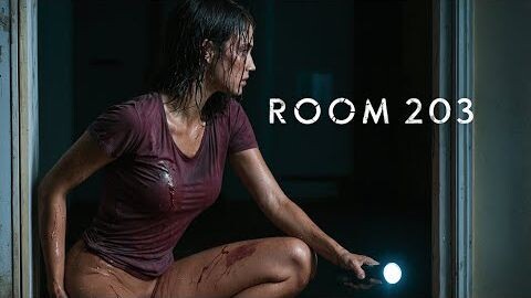 Room 203 _ Drama Horror Thriller _ Full Movie