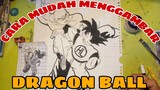 cara mudah menggambar anime dragon ball